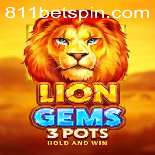 Exploring the Thrilling World of LionGems3pots with 811BET